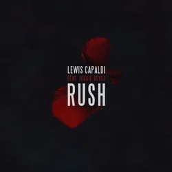 Rush (feat. Jessie Reyez) Chords by Lewis Capaldi