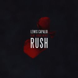 Rush (feat. Jessie Reyez) Chords by Lewis Capaldi