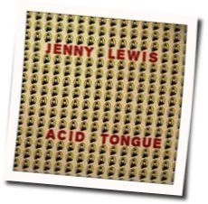 Acid Tongue Chords by Jenny Lewis