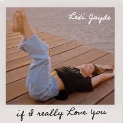 If I Really Love You Chords by Lexi Jayde