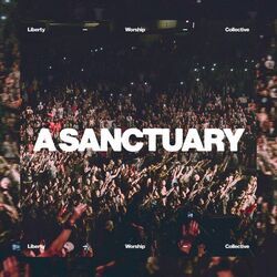 A Sanctuary Chords by Liberty Worship Collective