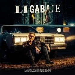 La Ragazza Dei Tuoi Sogni Chords by Ligabue