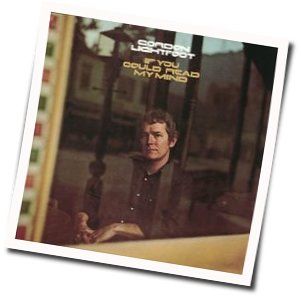 If You Could Read My Mind Chords by Gordon Lightfoot
