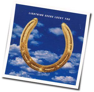 Lucky You Chords by The Lightning Seeds