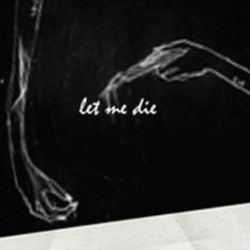 Let Me Die Chords by Lil Happy Lil Sad