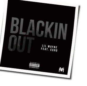 Blackin Out Chords by Lil Wayne