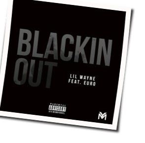 Blackin Out by Lil Wayne