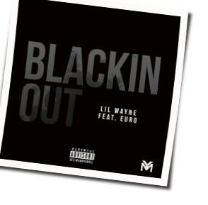 Blackin Out Chords by Lil Wayne