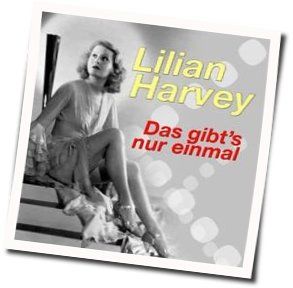 Das Gibts Nur Einmal Chords by Lilian Harvey