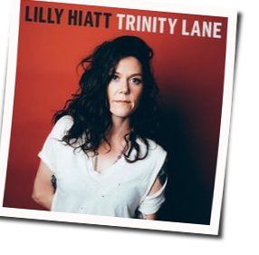 Trinity Lane Chords by Lilly Hiatt