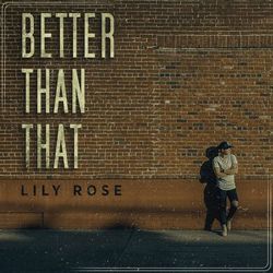 Better Than That Chords by Lily Rose