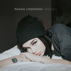 Would I by Maggie Lindemann