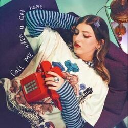 Call Me When U Get Home Chords by Lindsey Lomis