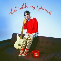 Die With My Friends  Chords by Lindsey Lomis