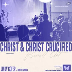 Christ And Christ Crucified Chords by Lindy Cofer