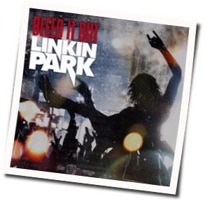 Bleed It Out by Linkin Park
