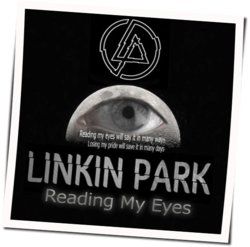 Reading My Eyes by Linkin Park