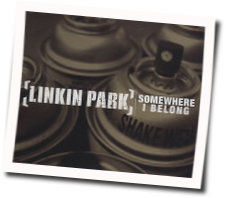 Somwhere I Belong by Linkin Park