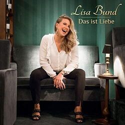 Das Ist Liebe by Lisa Bund