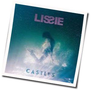 Castles Chords by Lissie