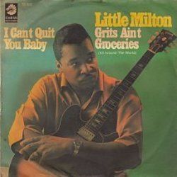 Grits Ain't Groceries by Little Milton