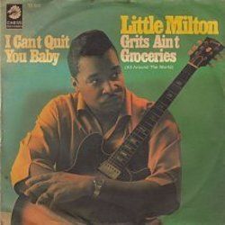 Grits Ain't Groceries Chords by Little Milton