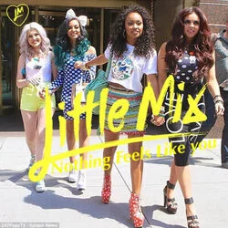 Nothing Feels Like You Chords by Little Mix