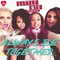 Always Be Together  Chords by Little Mix