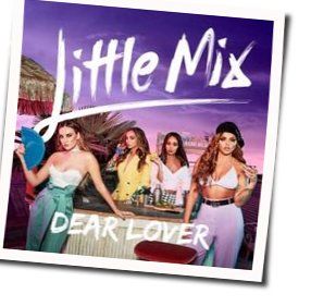 Dear Lover  Chords by Little Mix