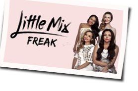 Freak Chords by Little Mix