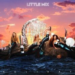 Holiday by Little Mix
