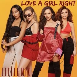 Love A Girl Right  Chords by Little Mix