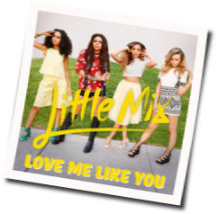 Love Me Like You  Chords by Little Mix