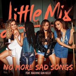 No More Sad Songs (feat. Machine Gun Kelly) Chords by Little Mix