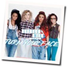 Turn Your Face Chords by Little Mix