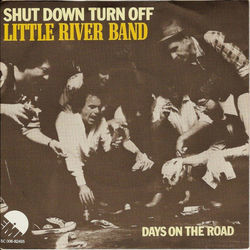 Shut Down Turn Off by Little River Band