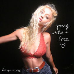 Young Wild And Free by Liv Grace Blue