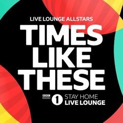Times Like These - Bbc Radio 1 Stay Home Live Lounge Chords by Live Lounge Allstars