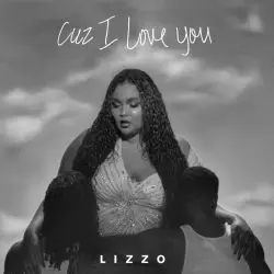 Cuz I Love You by Lizzo