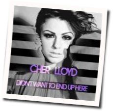 End Up Here Chords by Cher Lloyd
