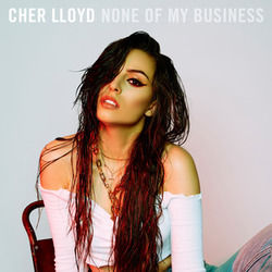 None Of My Business Tab by Cher Lloyd