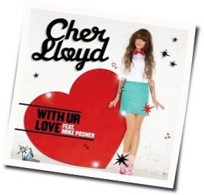 With You Love Ft. Mike Posner Chords by Cher Lloyd