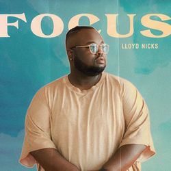 Focus by Lloyd Nicks