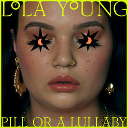Pill Or A Lullaby 4am Till Sunrise by Lola Young