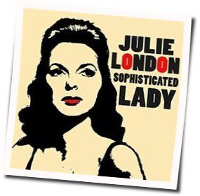 Why Don't You Do Right Chords by Julie London