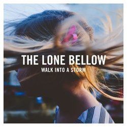 Come Break My Heart Again by The Lone Bellow
