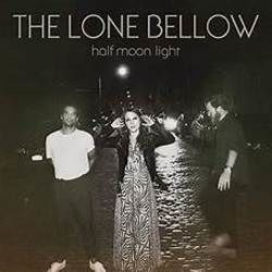 Dust Settles by The Lone Bellow