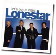 Lets Be Us Again Chords by Lonestar