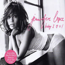 Baby I Love You by Jennifer Lopez