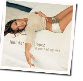 If You Had My Love Acoustic Intro by Jennifer Lopez